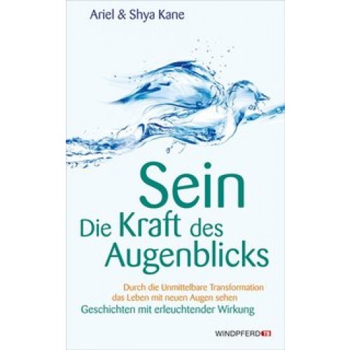 SEIN – Die Kraft des Augenblicks!