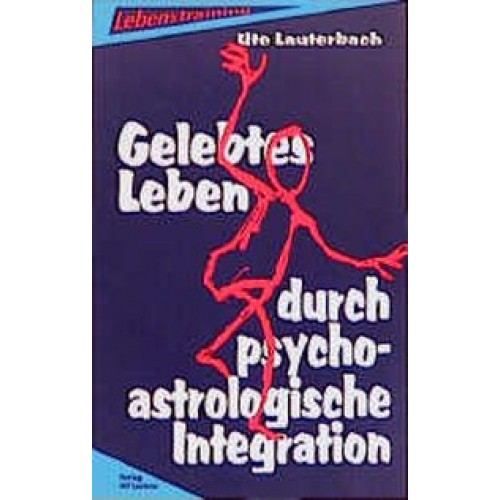 Gelebtes Leben durch psycho-astrologische Integration