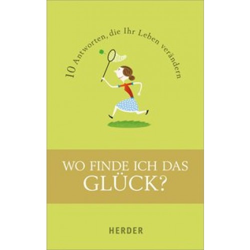 Wo finde ich das Glück?