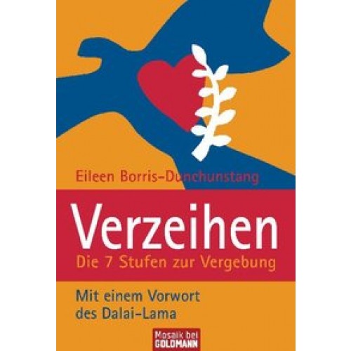 Verzeihen - Die 7 Stufen zur Vergebung