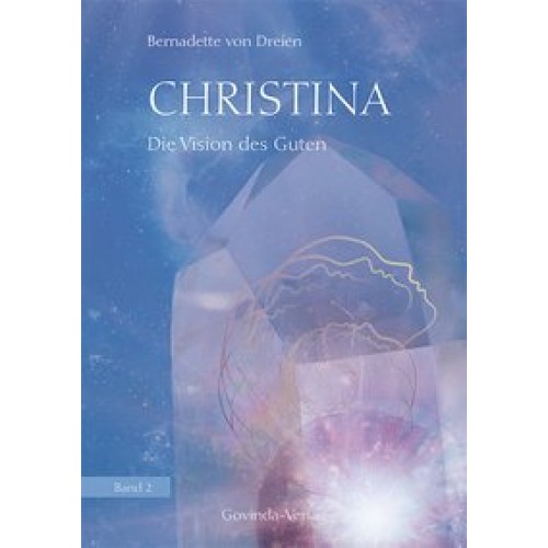 Christina, Band 2: Die Vision des Guten