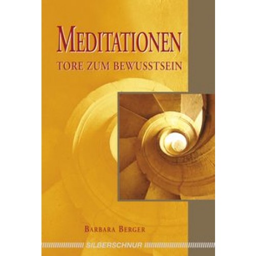 Meditationen - Tore zum Bewusstsein