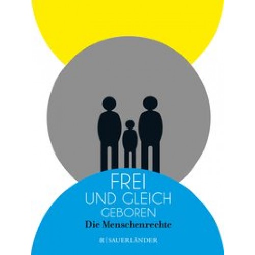 Frei und gleich geboren: Die Menschenrechte [Gebundene Ausgabe] [2017] Fiess, Jean-Marc