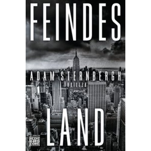 Feindesland: Thriller [Broschiert] [2015] Sternbergh, Adam, Wagner, Alexander