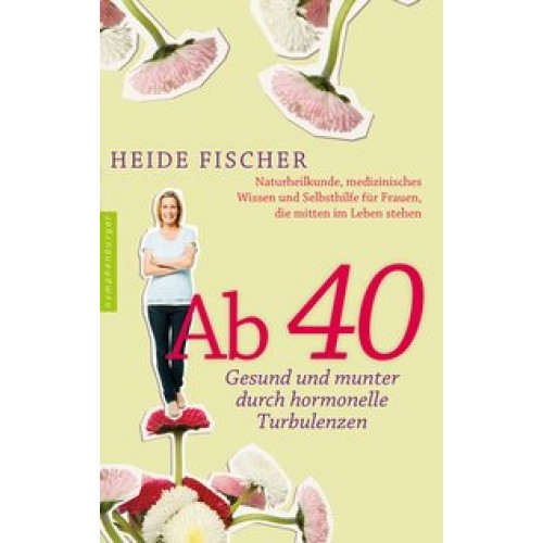 Ab 40 – gesund und munter durch hormonelle Turbulenzen