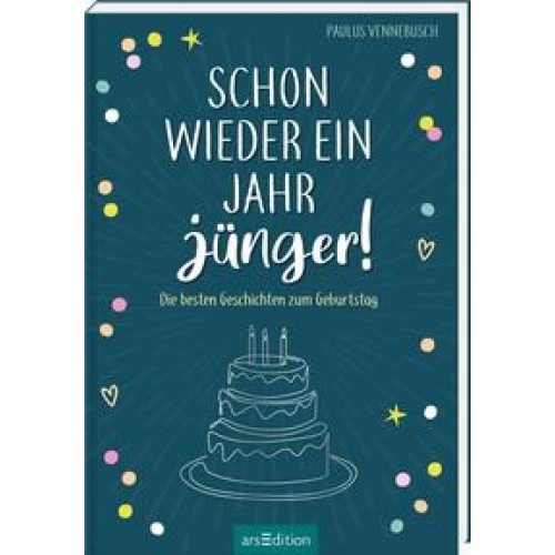 Schon wieder ein Jahr jünger!