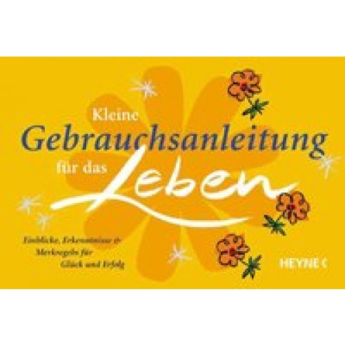 Kleine Gebrauchsanleitung für das Leben