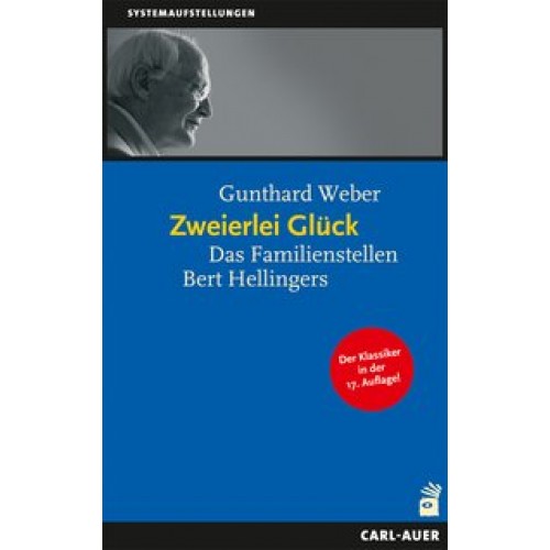 Das klassische Familienstellen. Die fünf Standardwerke / Zweierlei Glück