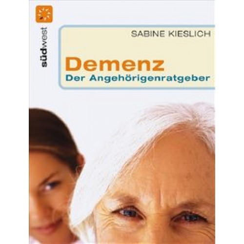 Demenz - Der Angehörigenratgeber