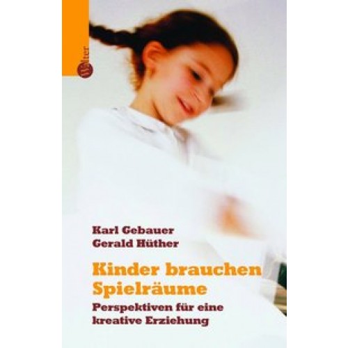 Kinder brauchen Spielräume