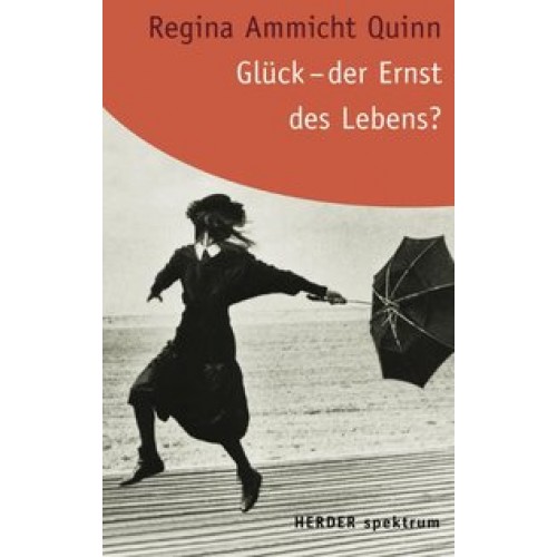 Glück - der Ernst des Lebens?