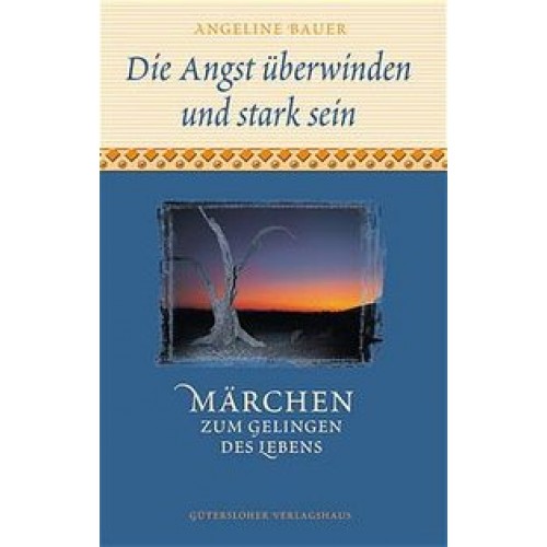 Die Angst überwinden und starksein