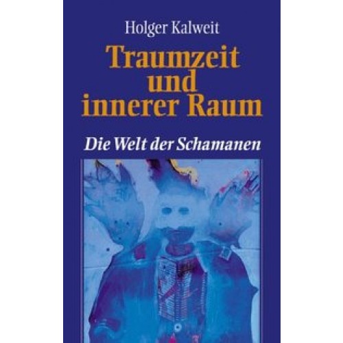 Traumzeit und innerer Raum