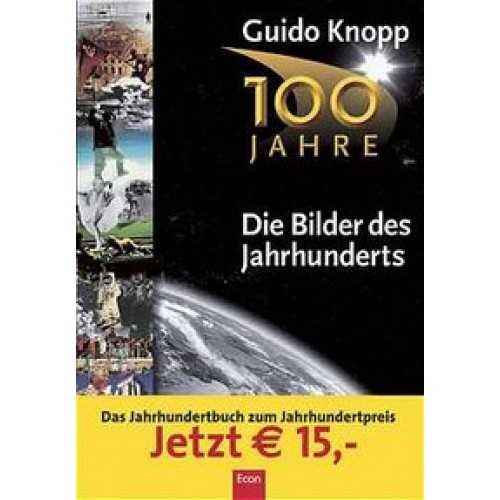 100 Jahre - Die Bilder des Jahrhunderts