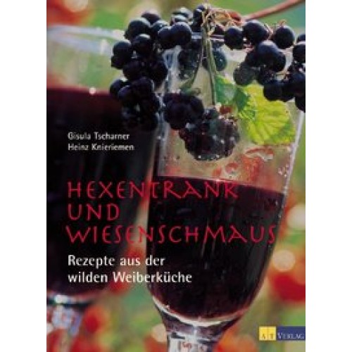 Hexentrank und Wiesenschmaus