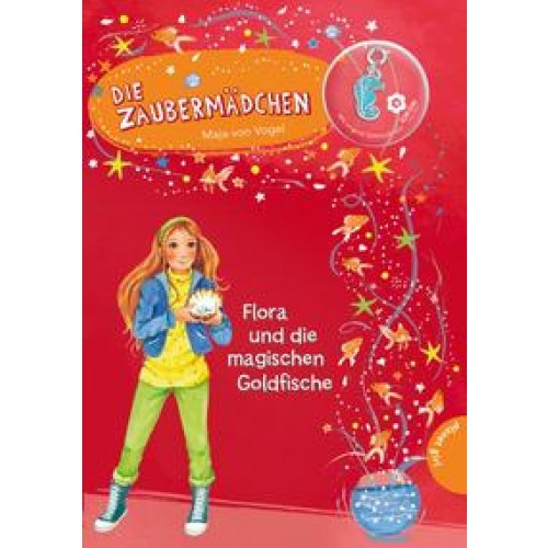 Die Zaubermädchen 7: Flora und die magischen Goldfische