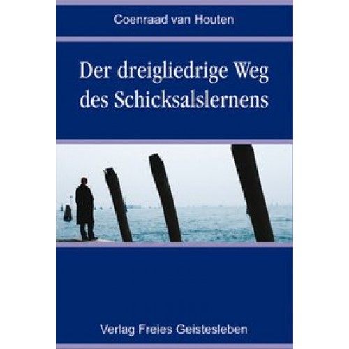 Der dreigliedrige Weg des Schicksalslernens