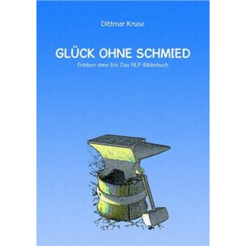 Glück ohne Schmied