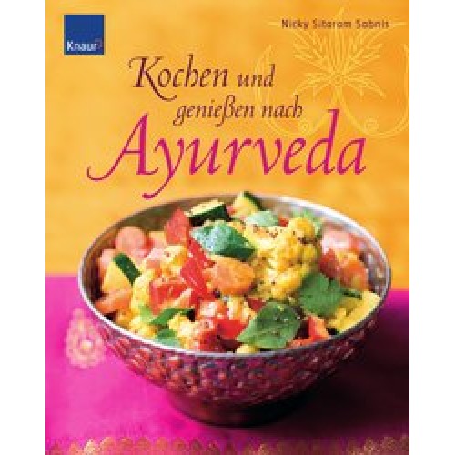 Kochen und genießen nach Ayurveda