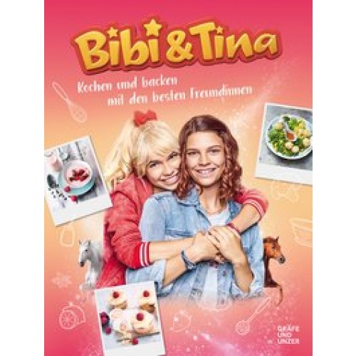 Bibi & Tina Kochen und Backen mit den besten Freundinnen