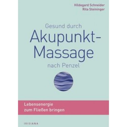 Gesund durch Akupunktmassage nach Penzel