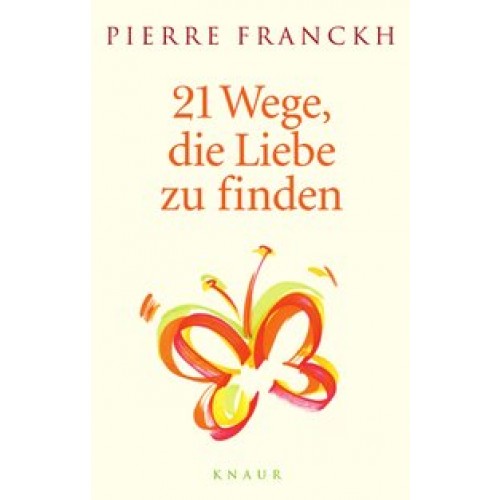 21 Wege, die Liebe zu finden