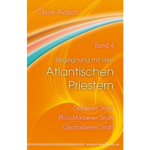 Begegnung mit den Atlantischen Priestern Band 4