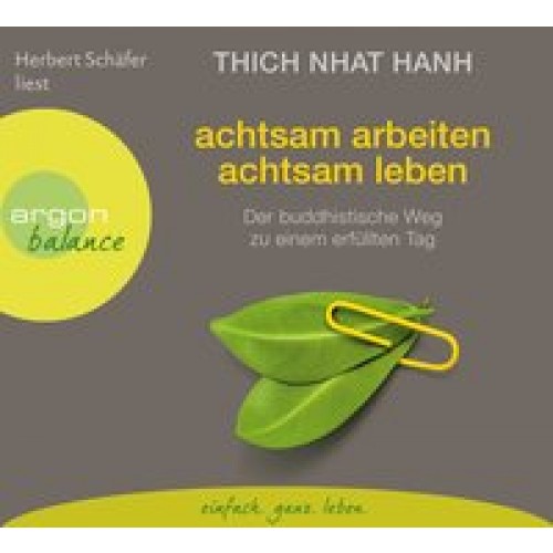 Achtsam arbeiten, achtsam leben