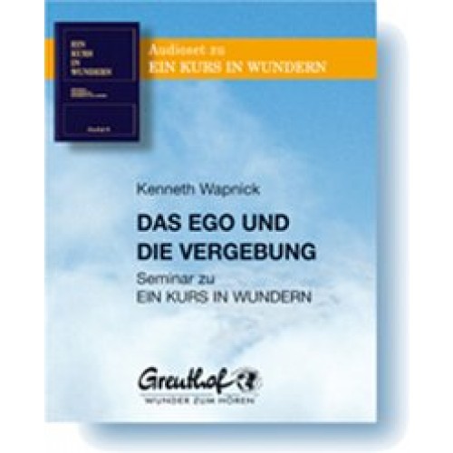 Das Ego und die Vergebung