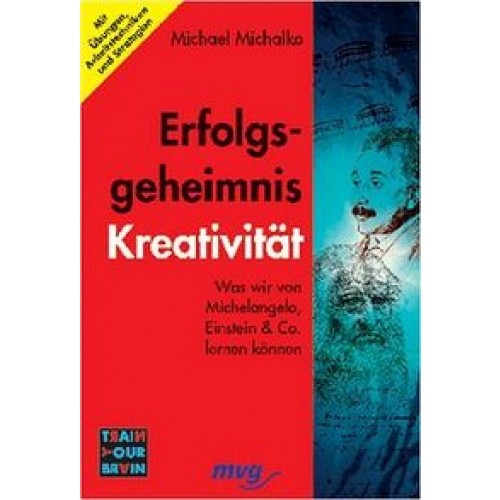 Erfolgsgeheimnis Kreativität