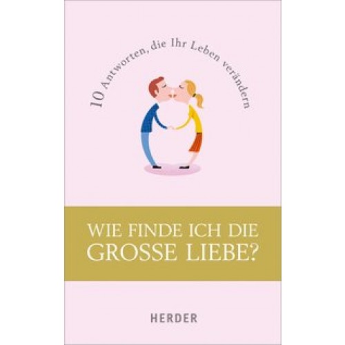 Wie finde ich die große Liebe?