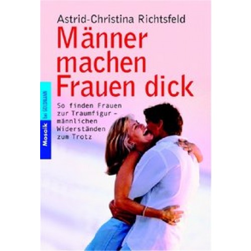 Männer machen Frauen dick