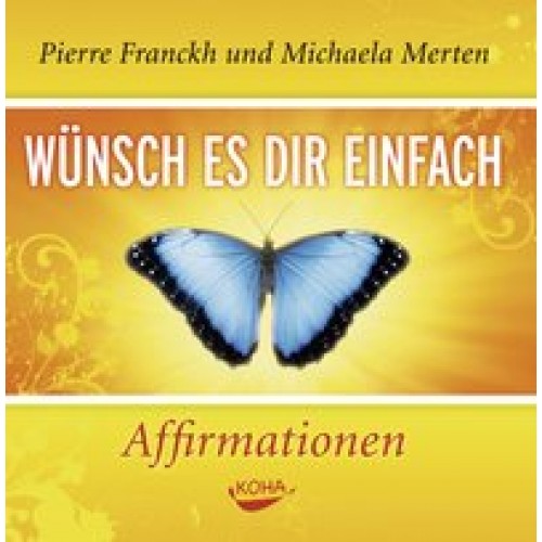 Wünsch es dir einfach - Affirmationen