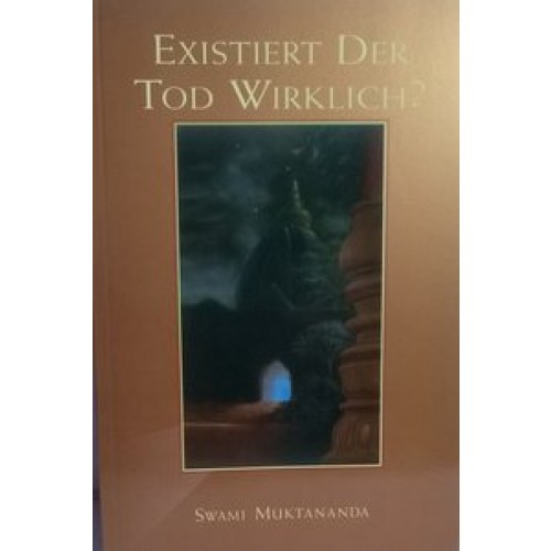 Existiert der Tod wirklich?