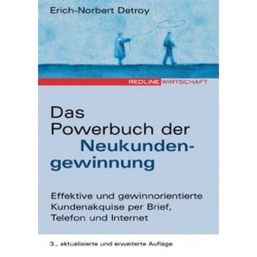 Das Powerbuch der Neukundengewinnung