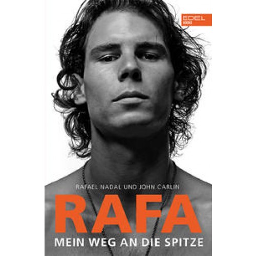 Rafa. Mein Weg an die Spitze