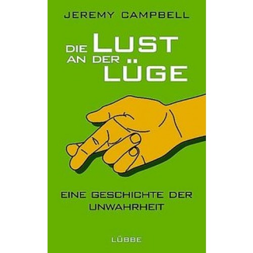 Campbell, Die Lust an der Lüge