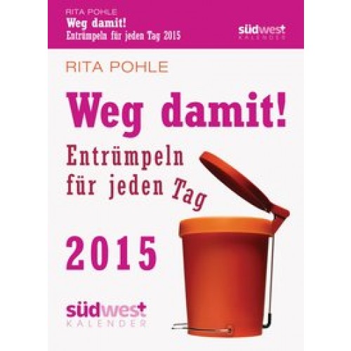 Weg damit! 2015 - Textabreißkalender