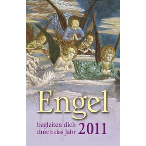 Engel begleiten dich durch dasJahr 2011