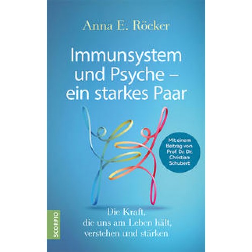 Immunsystem und Psyche – ein starkes Paar