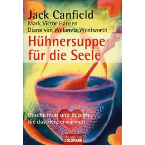 Hühnersuppe für die Seele Das neue Kochbuch