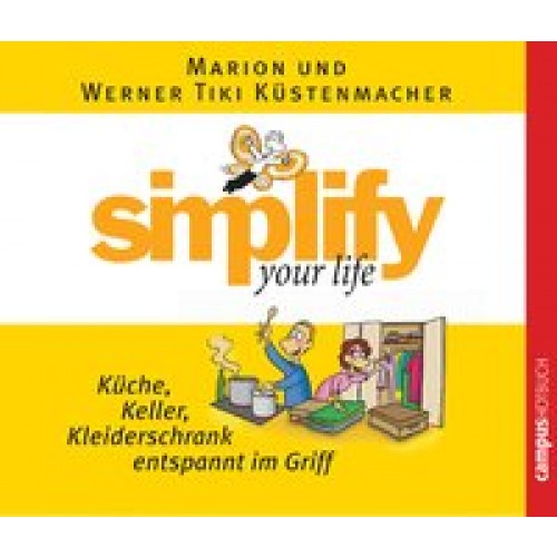 simplify your life - Küche, Keller, Kleiderschrank entspannt im Griff