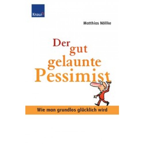 Der gut gelaunte Pessimist