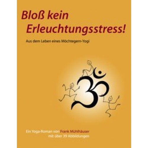 Bloß kein Erleuchtungsstress!