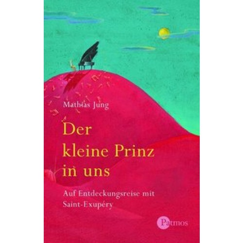 Der kleine Prinz in uns