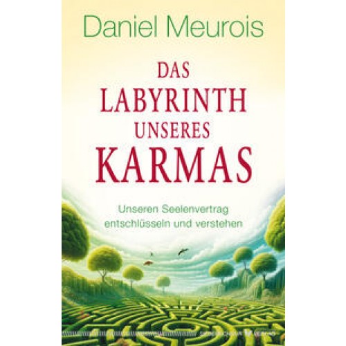 Das Labyrinth unseres Karmas