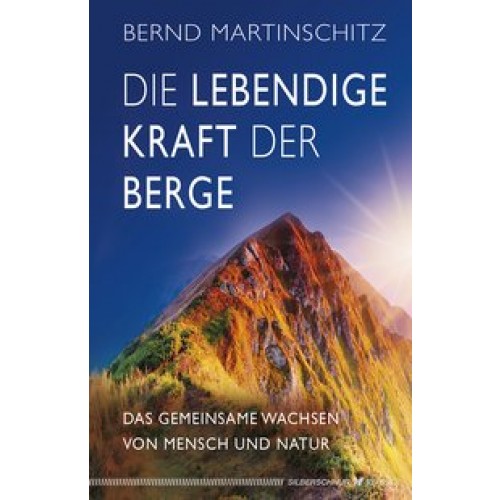 Die lebendige Kraft der Berge