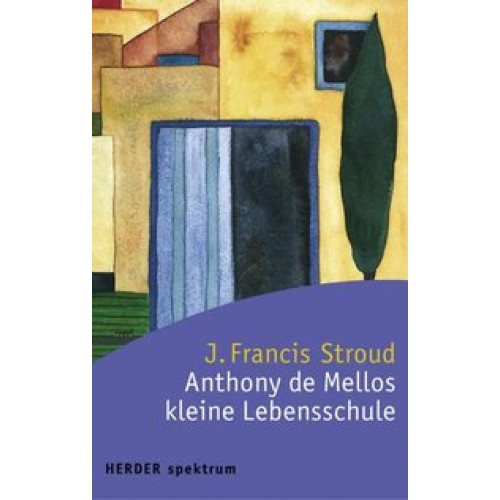 Anthony de Mellos kleine Lebensschule