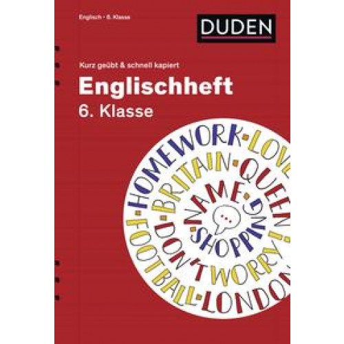 Englischheft 6. Klasse - kurz geübt & schnell kapiert