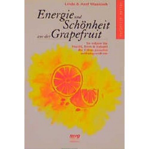 Energie und Schönheit aus der Grapefruit